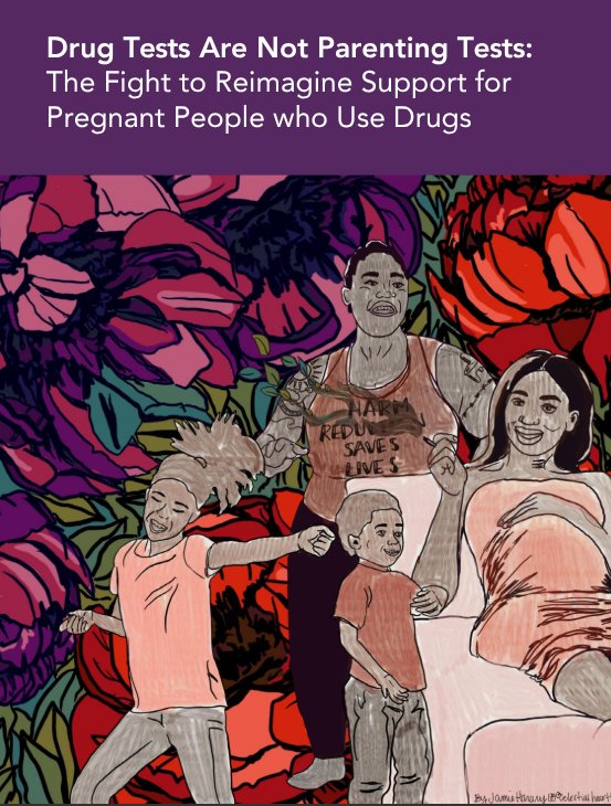 Drug Tests Are Not Parenting Tests: Reimagining Support for Pregnant People Who Use Drugs