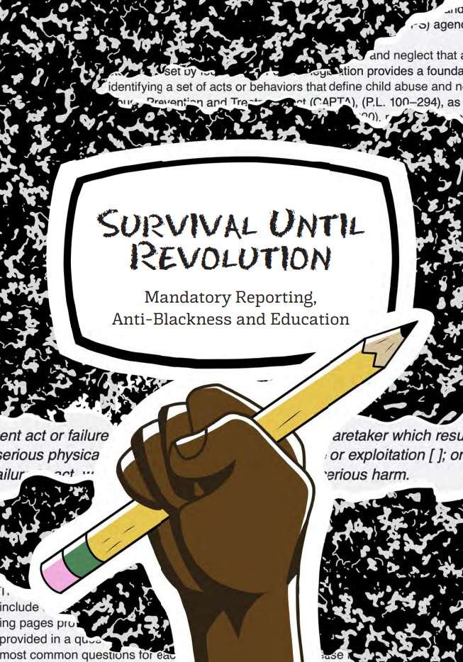 Survival Until Revolution: Conversations on Abolishing Mandatory Reporting and School Policing